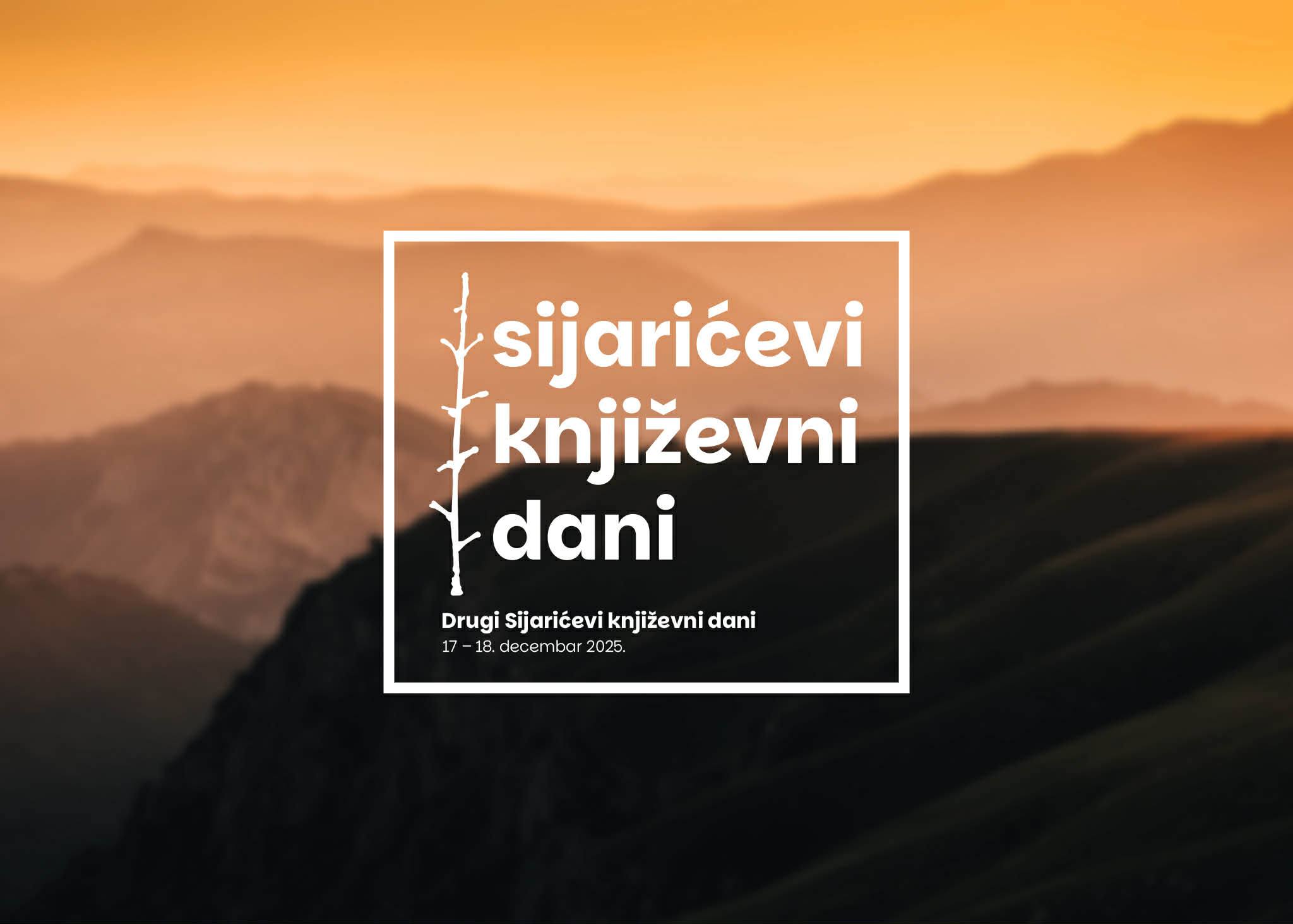 СИЈАРИЋЕВИ КЊИЖЕВНИ ДАНИ, Бијело Поље, 17-18. 12. 2025.